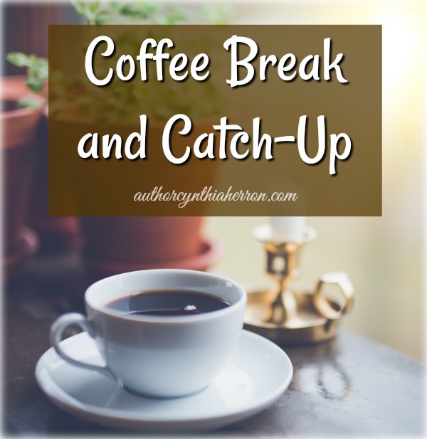 Coffee Break and Catch-Up authorcynthiaherron.com