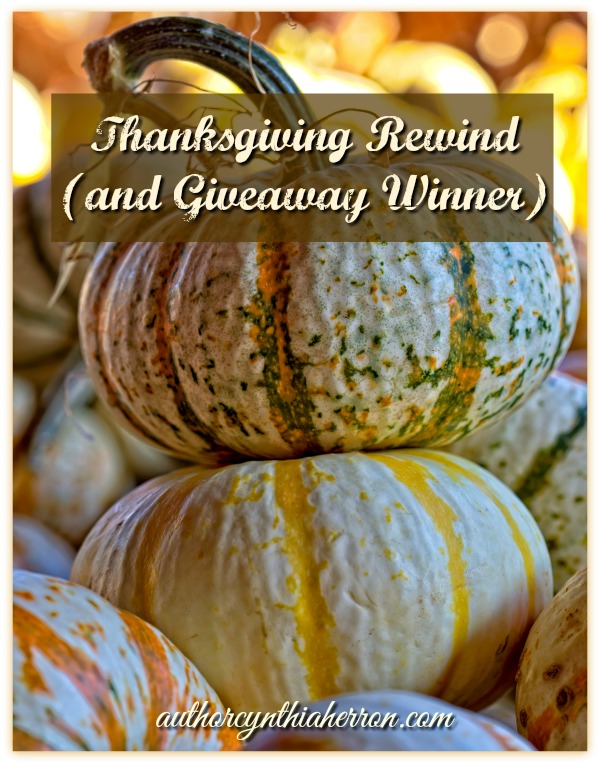 Thanksgiving Rewind (and Giveaway Winner) authorcynthiaherron.com