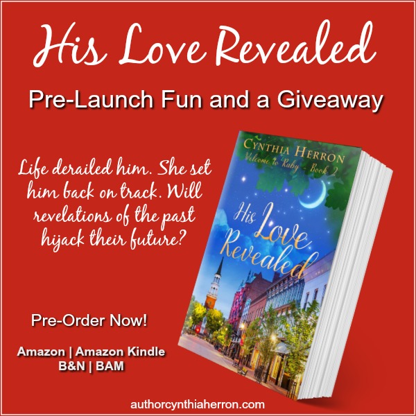 His Love Revealed Pre-Launch Fun and a Giveaway authorcynthiaherron.com