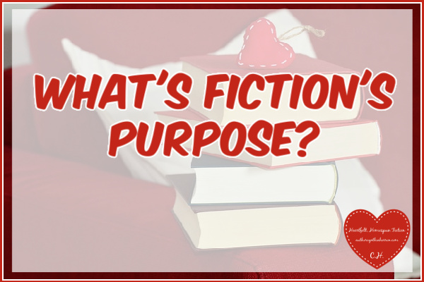 What's Fiction's Purpose? authorcynthiaherron.com